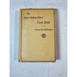 The Boston Cooking School Cookbook by Fannie Merritt Farmer 1927 Copyright